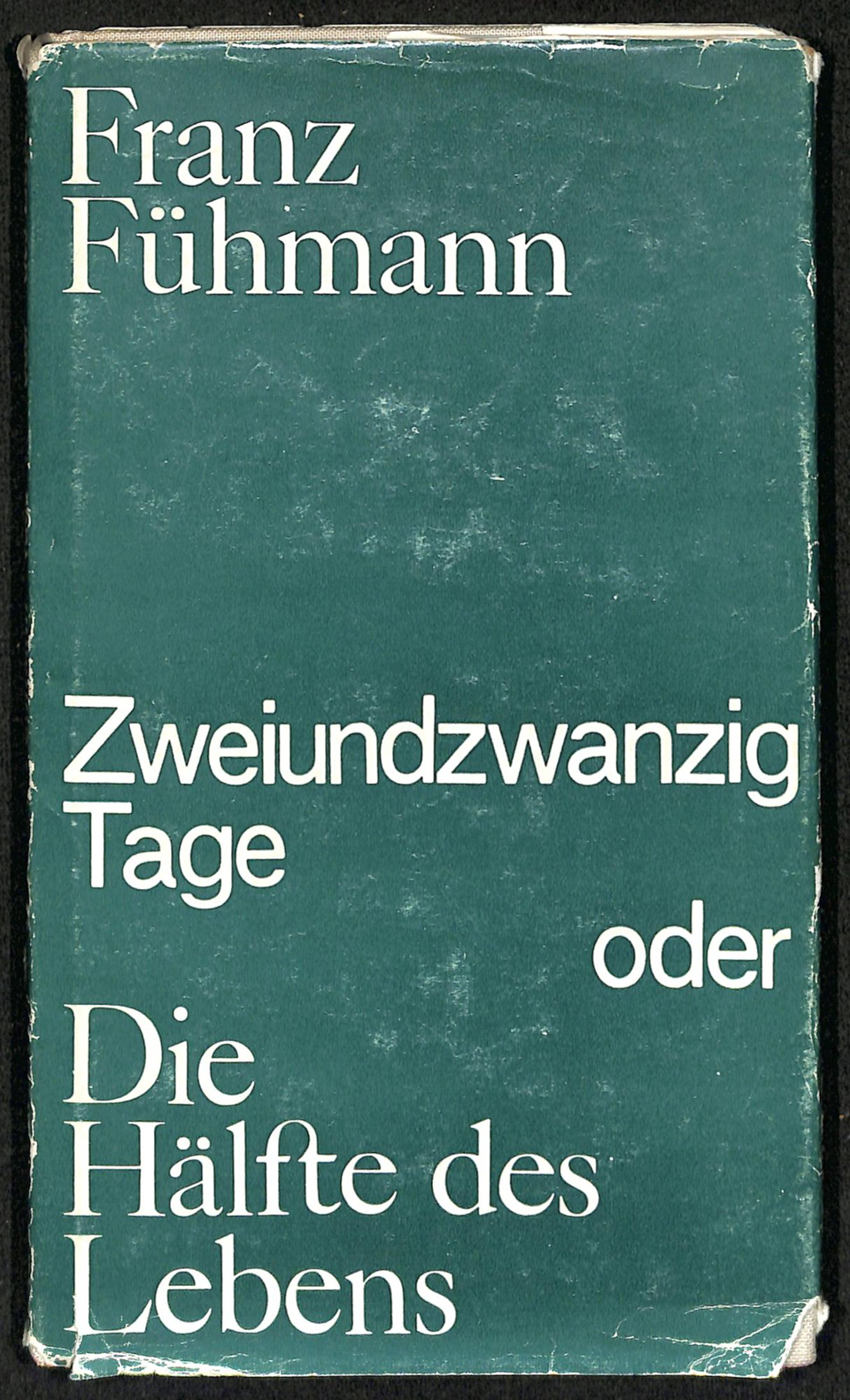 Книга. «Zweiundzwanzig Tage oder Die Hälfte des Lebens» («Двадцать два дня или Половина жизни»). Издательство «Hinstorff Verlag». 1973 г. Фюман Ф.