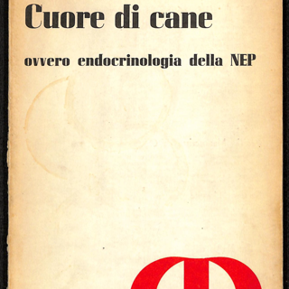 Книга. «Собачье сердце» (повесть), Булгаков М.А. «Cuore di cane: ovvero endocrinologia della NEP» («Собачье сердце, или эндокринология НЭП»). Издательство «De Donato editore». Октябрь 1967 г. Булгаков М.А., Олсуфьева М.В.