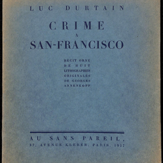 Книга. «Crime a San-Francisco» (Преступление в Сан-Франциско). Издательство «Au Sans Pareil». 1927 г. Дюртен Л., Анненков Ю.П.