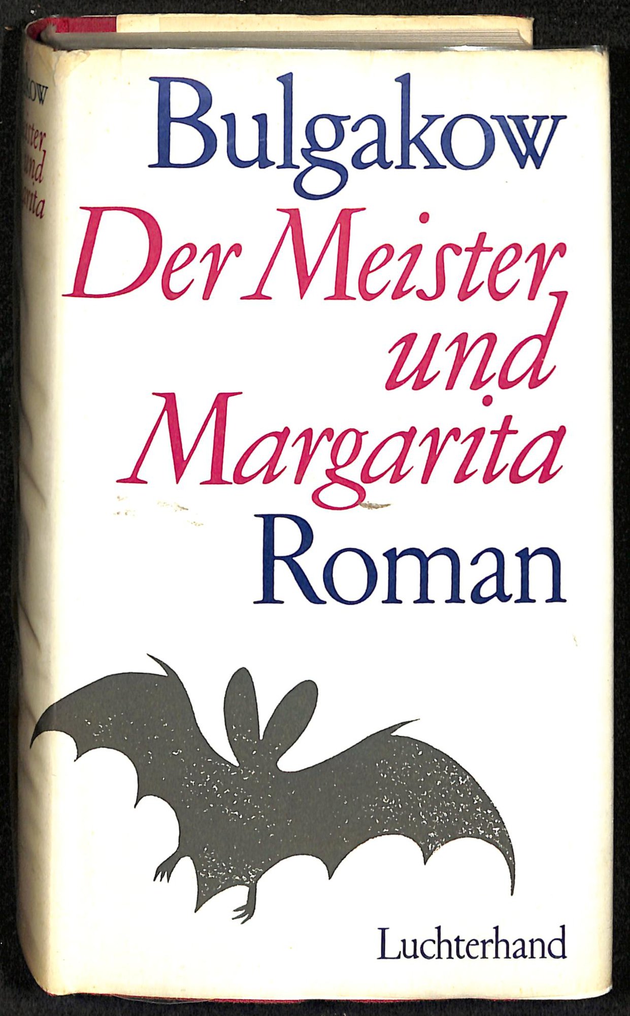 Книга. «Мастер и Маргарита» (роман), Булгаков М.А. «Der Meister und Margarita» («Мастер и Маргарита»). Издательство «Luchterhand». 1968 г. Булгаков М.А., Решке Т., Дрола Г.